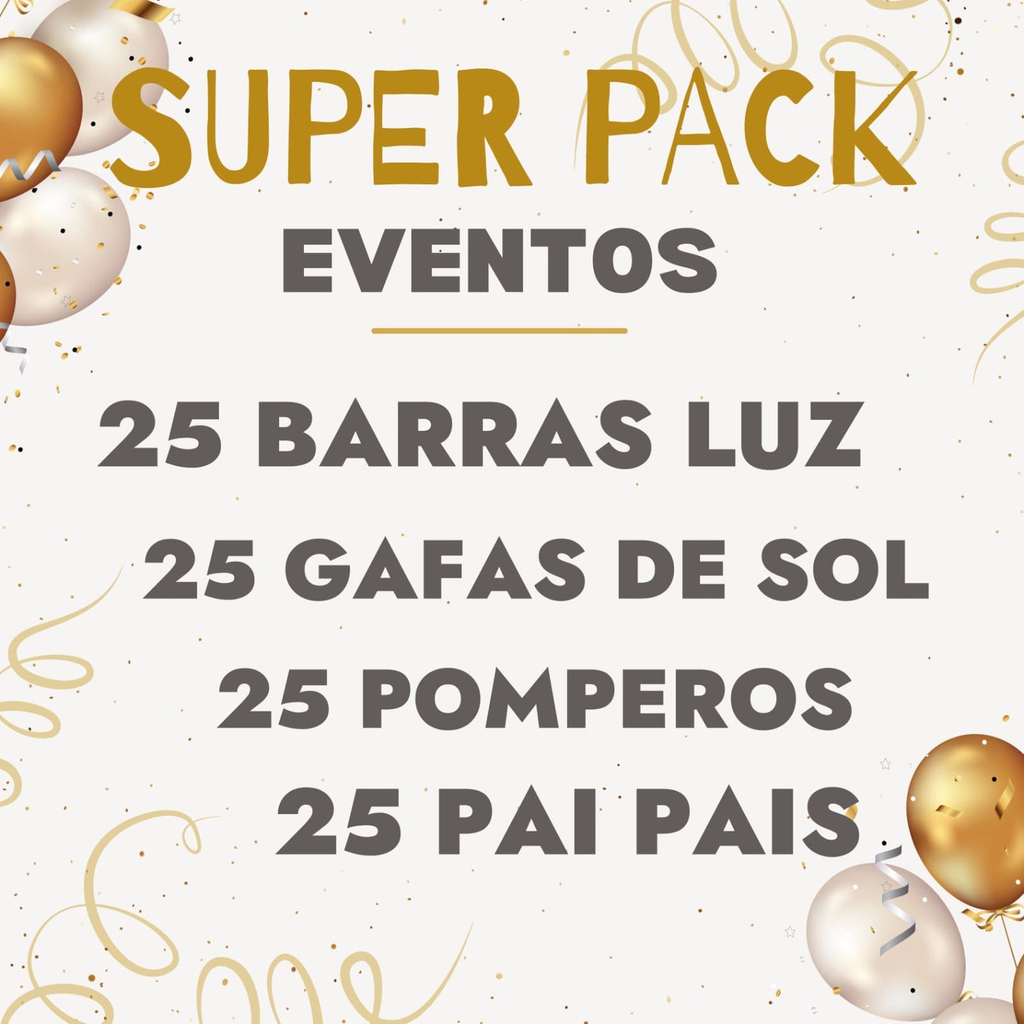 Super Pack Eventos (25 unidades)