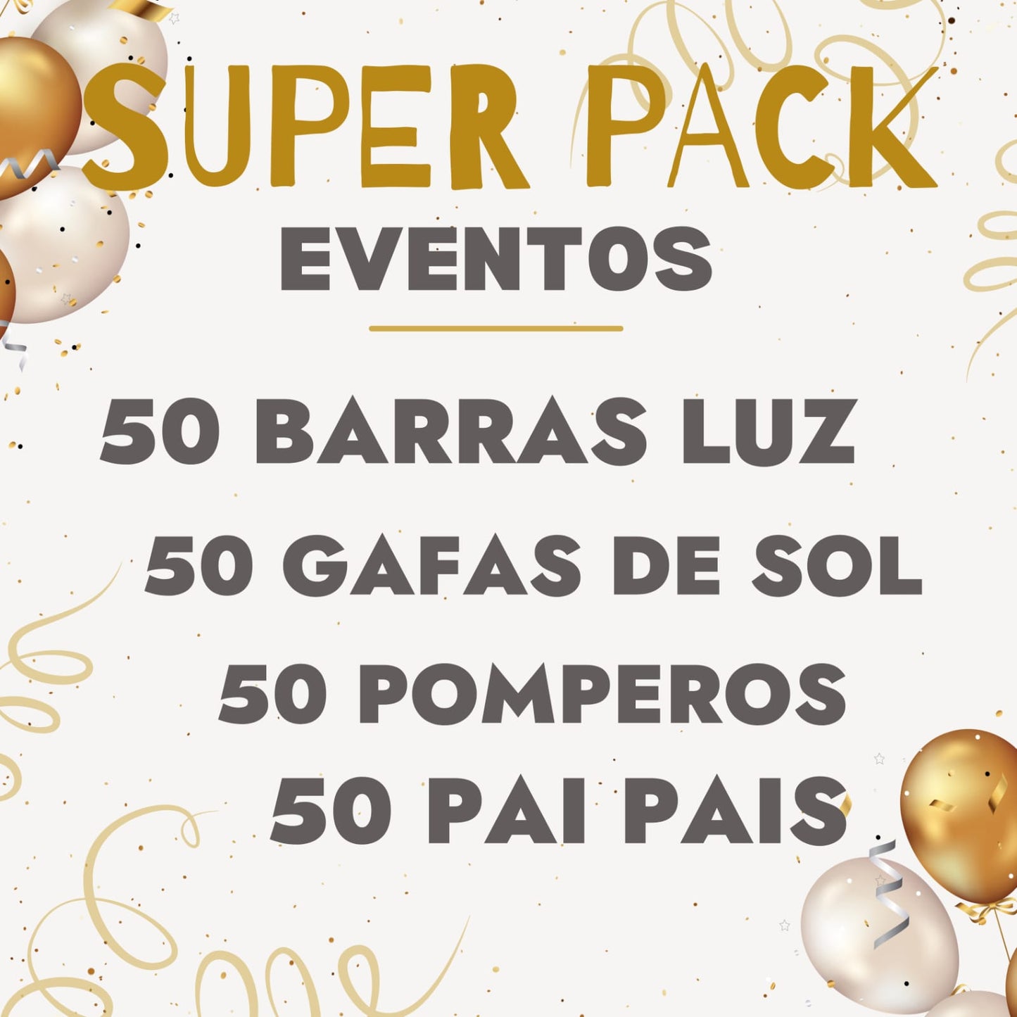 Super Pack Eventos (50 unidades)